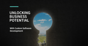 Unlocking Business Growth with Custom Software Solutions